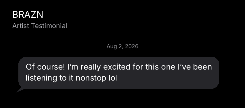 BRAZN: Of course! I’m really excited for this one. I’ve been listening to it nonstop.