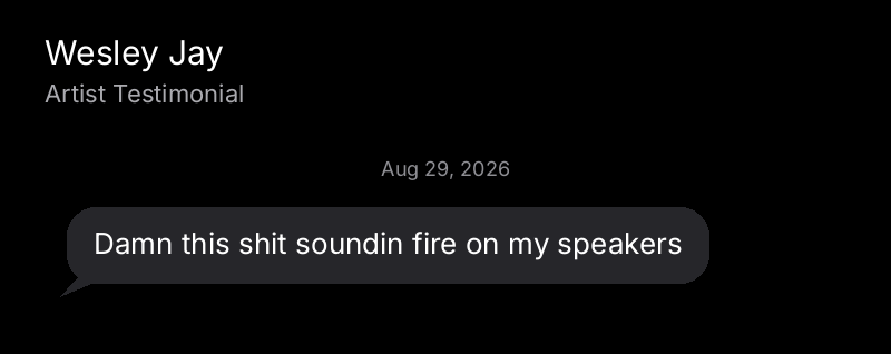 Wesley Jay: Damn, this is sounding fire on my speakers.